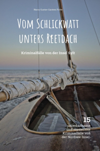 Vom Schlickwatt unters Reetdach