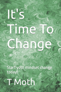 It's Time To Change