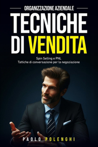 Organizzazione aziendale. Tecniche di vendita