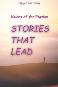 Voices of facilitation, Stories that lead