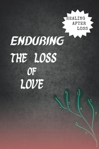 Enduring the loss of love