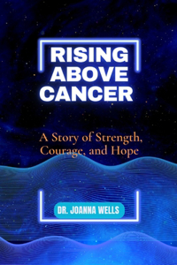 Rising above cancer