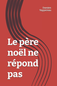 Le père noël ne répond pas