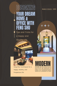 Designing Your Dream Home & Office with Feng Shu