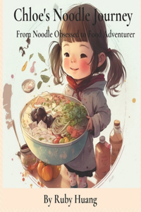 Chloe's Noodle Journey