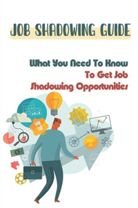 Job Shadowing Guide