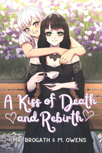 Kiss of Death and Rebirth