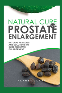 Natural Cure for Prostate Enlargement