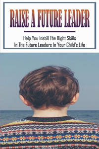 Raise A Future Leader