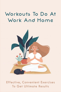 Workouts To Do At Work And Home