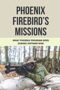 Phoenix Firebird's Missions