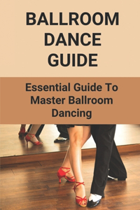 Ballroom Dance Guide
