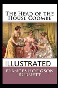 The Head of the House of Coombe Illustrated