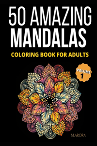 50 Amazing Mandalas Coloring Book For Adults