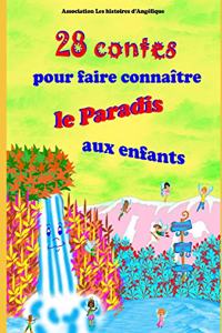 28 contes pour faire connaître le Paradis aux enfants