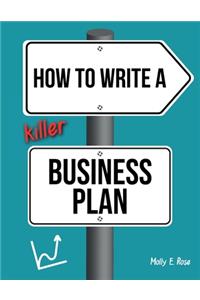 How To Write A Killer Business Plan