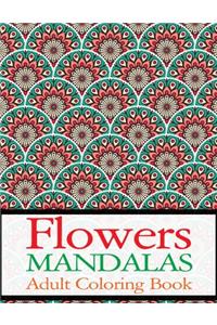 Flowers Mandalas Adult Coloring Book