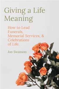 Giving a Life Meaning