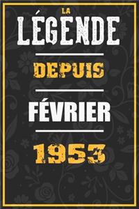 La Légende Depuis FÉVRIER 1953