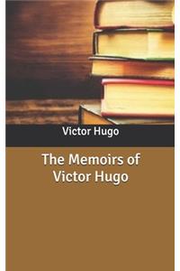 The Memoirs of Victor Hugo