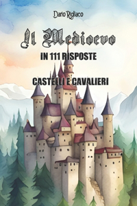 Medioevo in 111 risposte vol.3