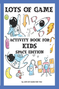 Lots of Games activity book for KIDS SPACE EDITION