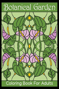 Botanical Garden Coloring Book For Adults