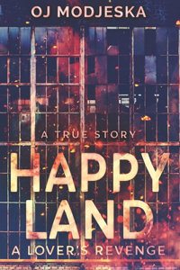 Happy Land - A Lover's Revenge