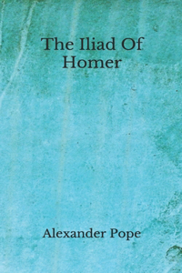 The Iliad Of Homer