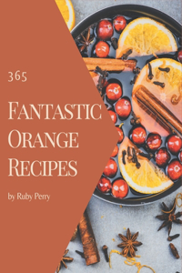 365 Fantastic Orange Recipes