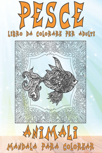 Libro da colorare per adulti - Mandala para colorear - Animali - Pesce