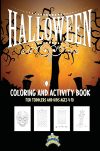 Halloween Coloring and Activity Book For Toddlers and Kids ages 4-10