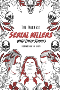 Darkest Serial killers with their stories