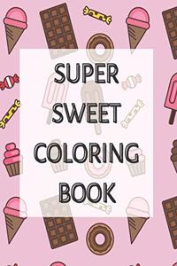 Super Sweet Coloring Book