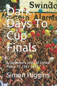 Dark Days To Cup Finals