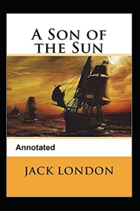 A Son of the Sun Annotated
