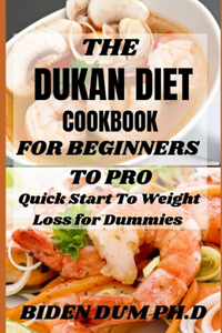 The Dukan Diet Cookbook for Beginners to Pro