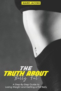 The truth abouth belly fat