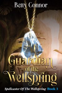 Guardian Of The Wellspring Book 3