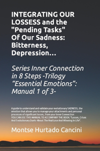 Integrating Our Losses and the Pending Tasks Of Our Sadness