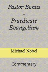 Pastor Bonus - Praedicate Evangelium
