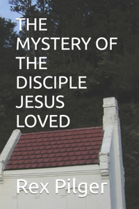 Mystery of the Disciple Jesus Loved