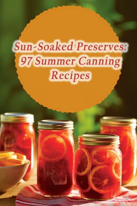 Sun-Soaked Preserves