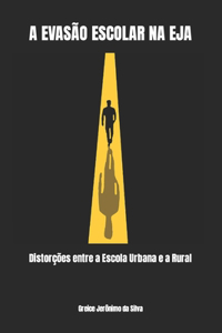 A Evasão Escolar Na Eja