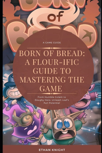 Born of Bread