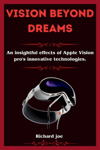 Vision beyond Dreams
