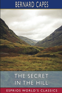 Secret in the Hill (Esprios Classics)