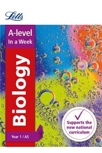 Letts A-Level in a Week - New 2015 Curriculum - A-Level Biology Year 1 (and As): In a Week