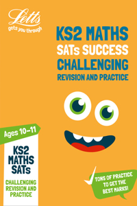 Letts Ks2 Revision Success - Ks2 Challenging Maths Sats Revision and Practice