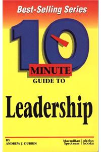 10 Minute Guide to Leadership (10 Minute Guides)